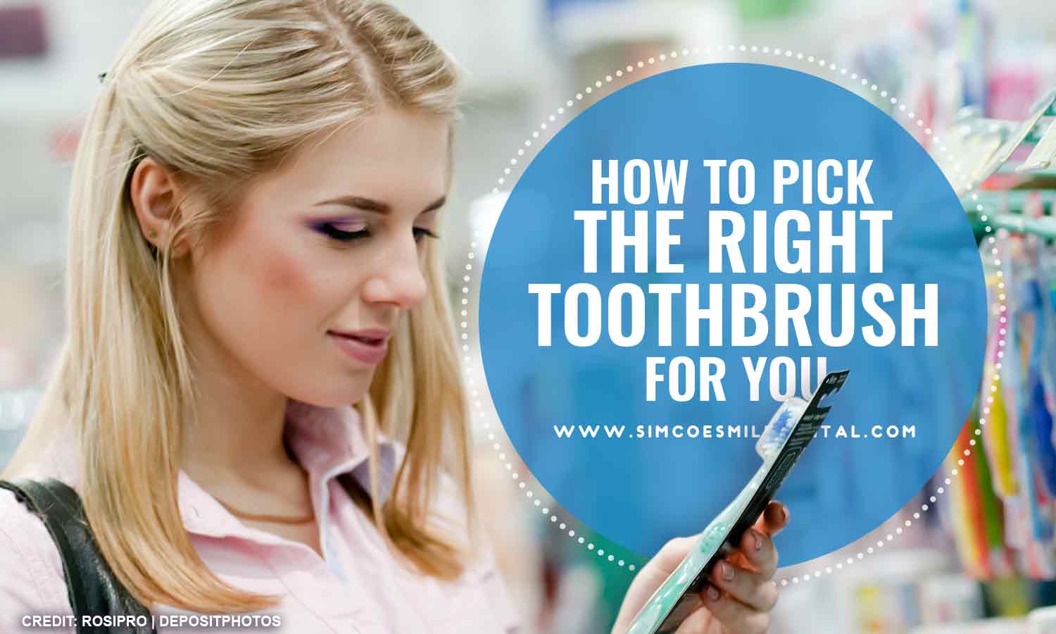 How to Pick the Right Toothbrush for You