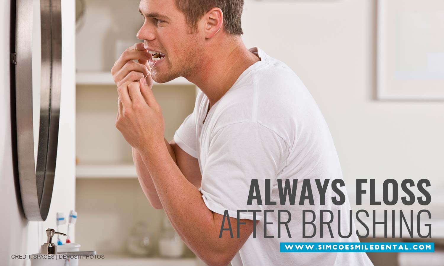 Always floss after brushing