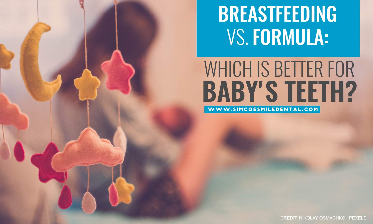 Breastfeeding vs. Formula: Which Is Better for Your Baby's Teeth?