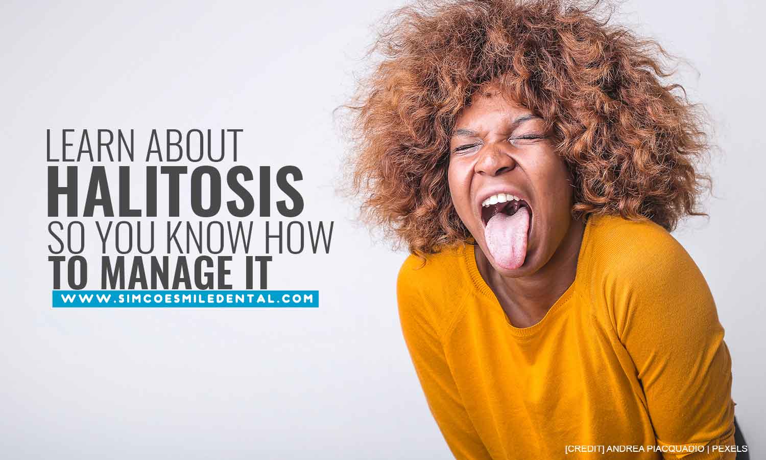 Learn about halitosis so you know how to manage it