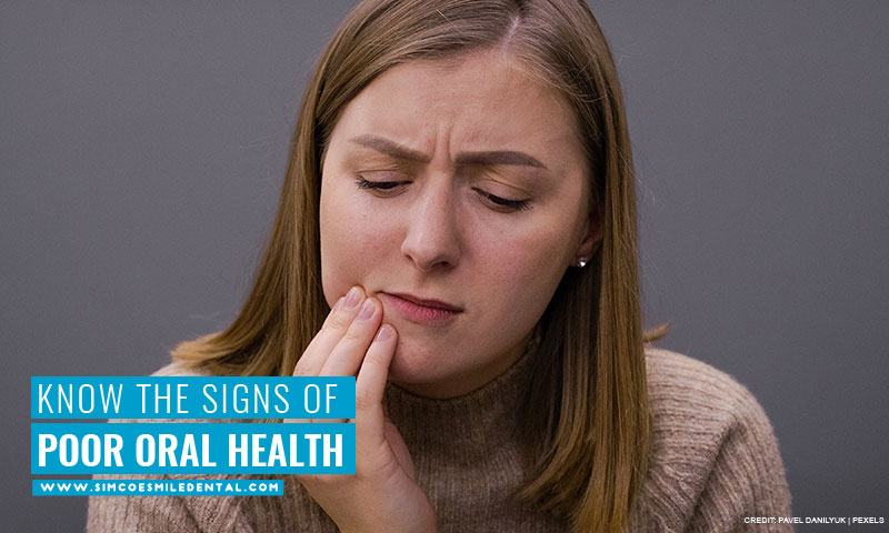 Know the signs of poor oral health