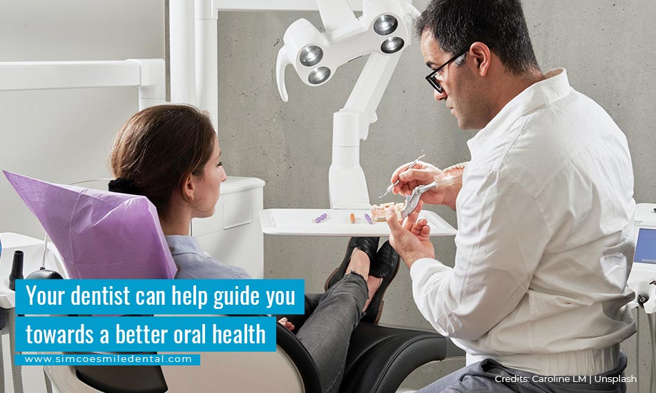 Your dentist can help guide you towards a better oral health