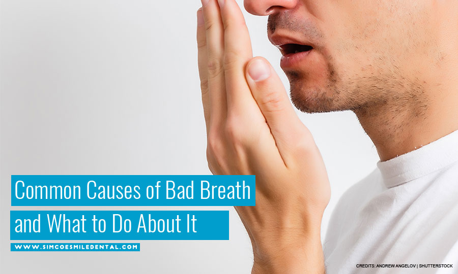 Common Causes of Bad Breath and What to Do About It