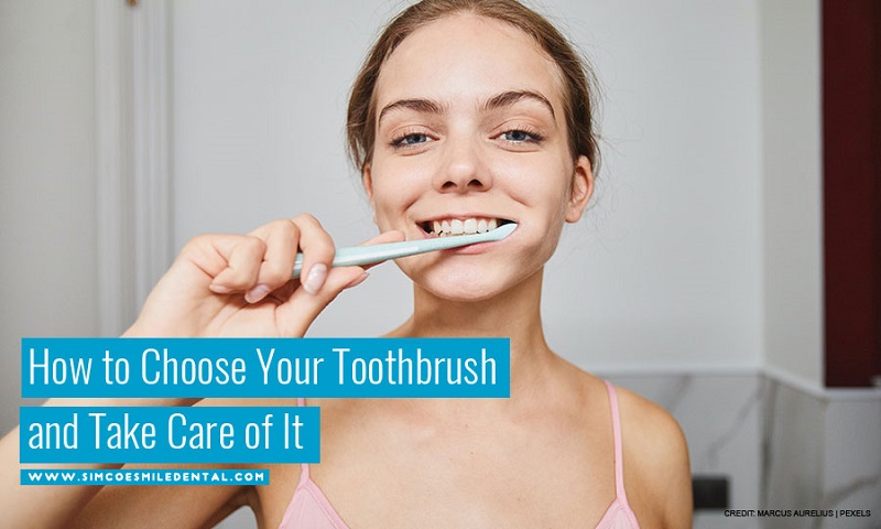 How to Choose Your Toothbrush and Take Care of It